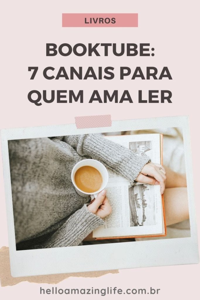 Booktube Canais Para Quem Ama Ler Hello Amazing Life